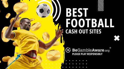 Best Cash Out Betting Sites 2022 .